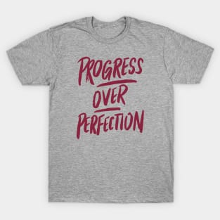 progress over perfection T-Shirt